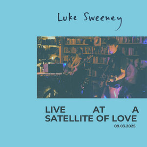 Luke Sweeney live at A Satellite of Love cover