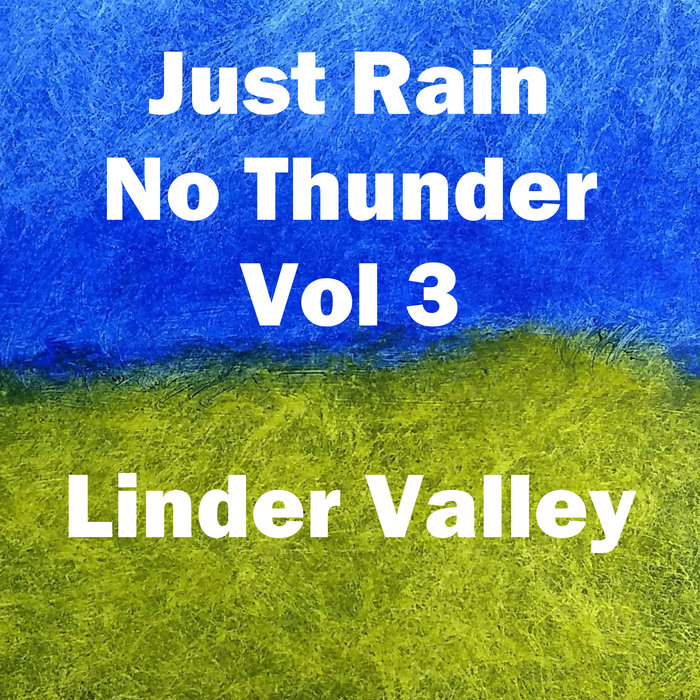 Just Rain No Thunder Vol 3 Linder Valley