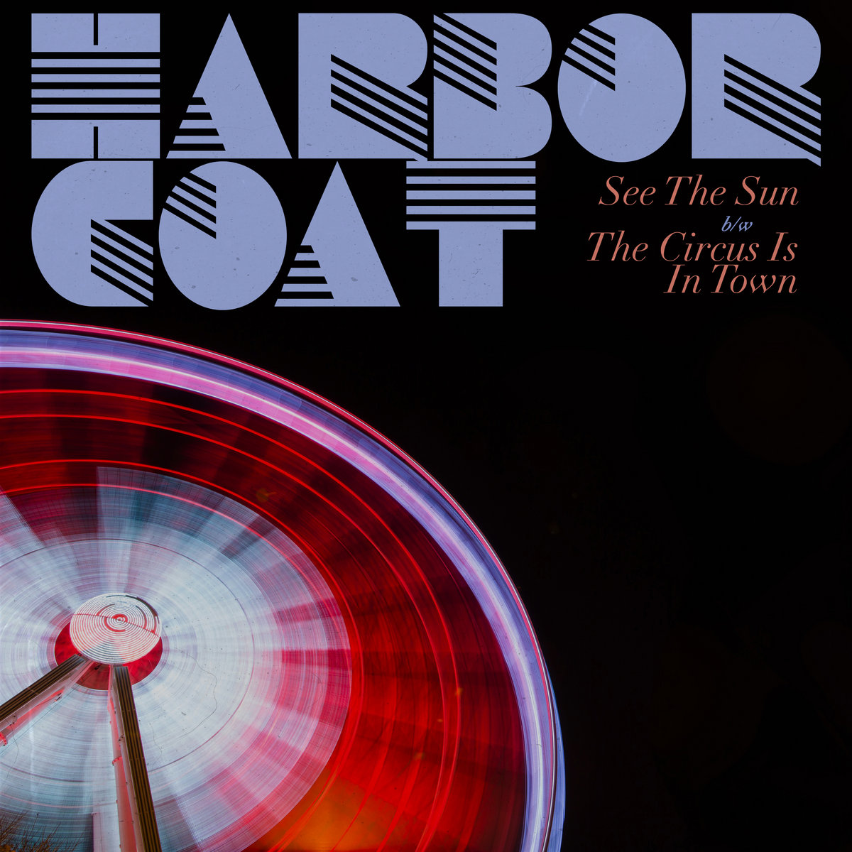 See The Sun (Single) | Harborcoat