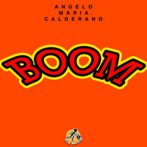 Angelo Maria Calderano — BOOM