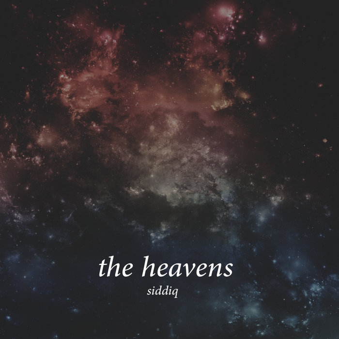 the heavens | siddiq | Illuminated Paths