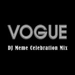 Vogue (DJ Meme Celebration Mix)