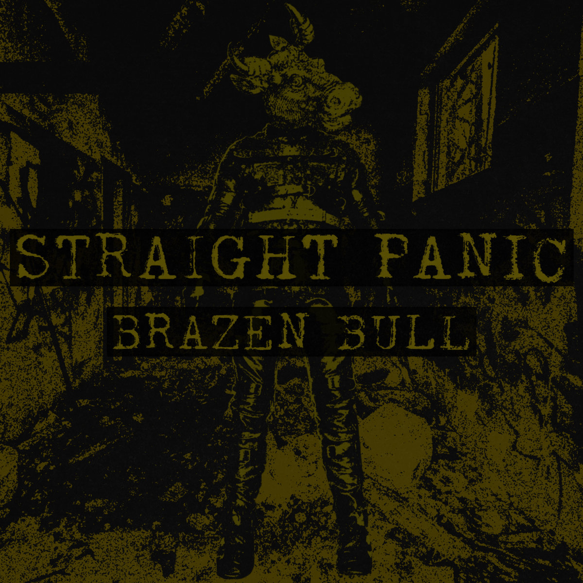 Brazen Bull Straight Panic STRAIGHT PANIC