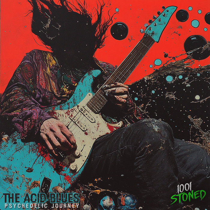 The Acid Blues - Psychedelic Journey | STONED