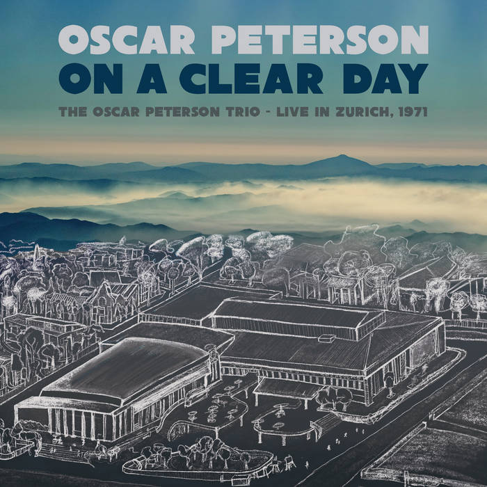 On a Clear Day: The Oscar Peterson Trio - Live in Zurich