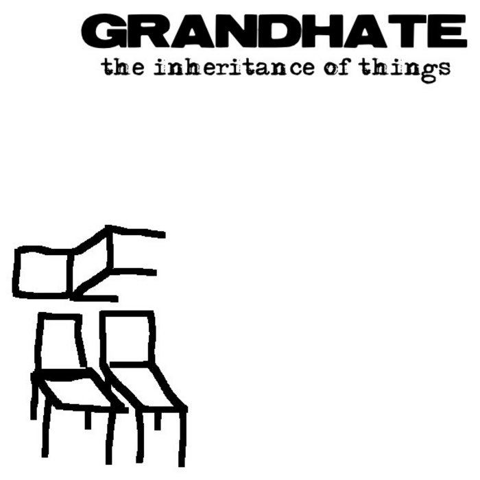 The Inheritance Of Things | GrandHate
