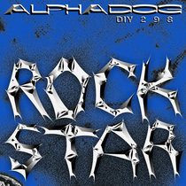Alphadog — Rockstar EP