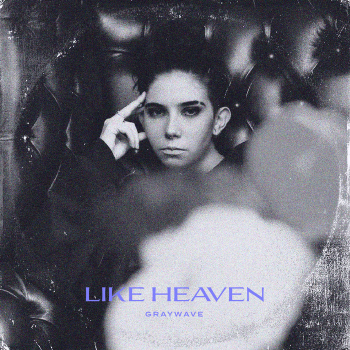 Like Heaven Graywave Like Heaven Graywave