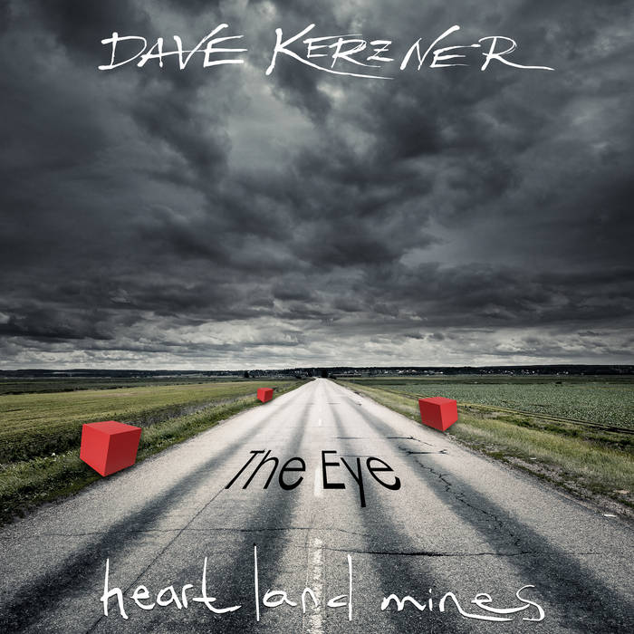 Heart Land Mines The Eye (EP) Dave Kerzner Dave Kerzner & Sonic