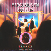 Oprah's Bank Account ft Drake (Mercurius FM 80s Flip) cover art