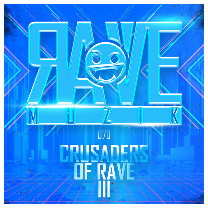 Crusaders Of Rave, Vol. 3 | Various | Rave Muzik