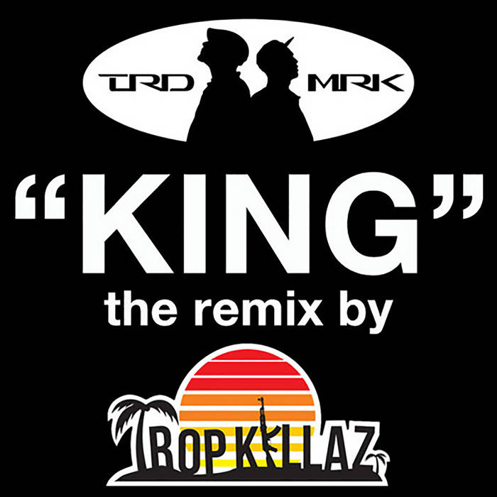 King (Tropkillaz Remix) DJ NU-MARK