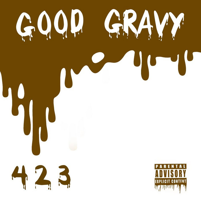 "Good Gravy" | 423