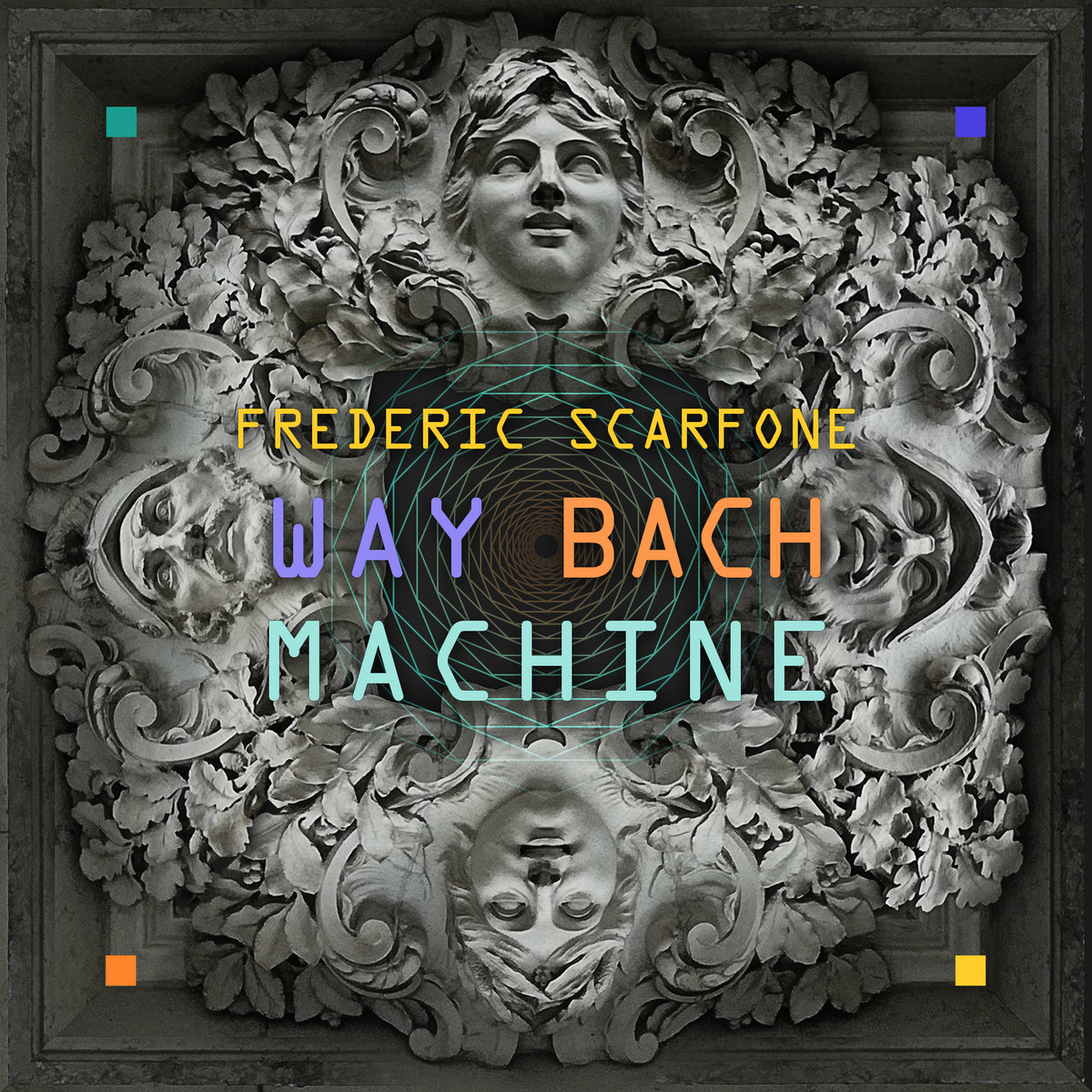 Way Bach Machine | Frédéric Scarfone