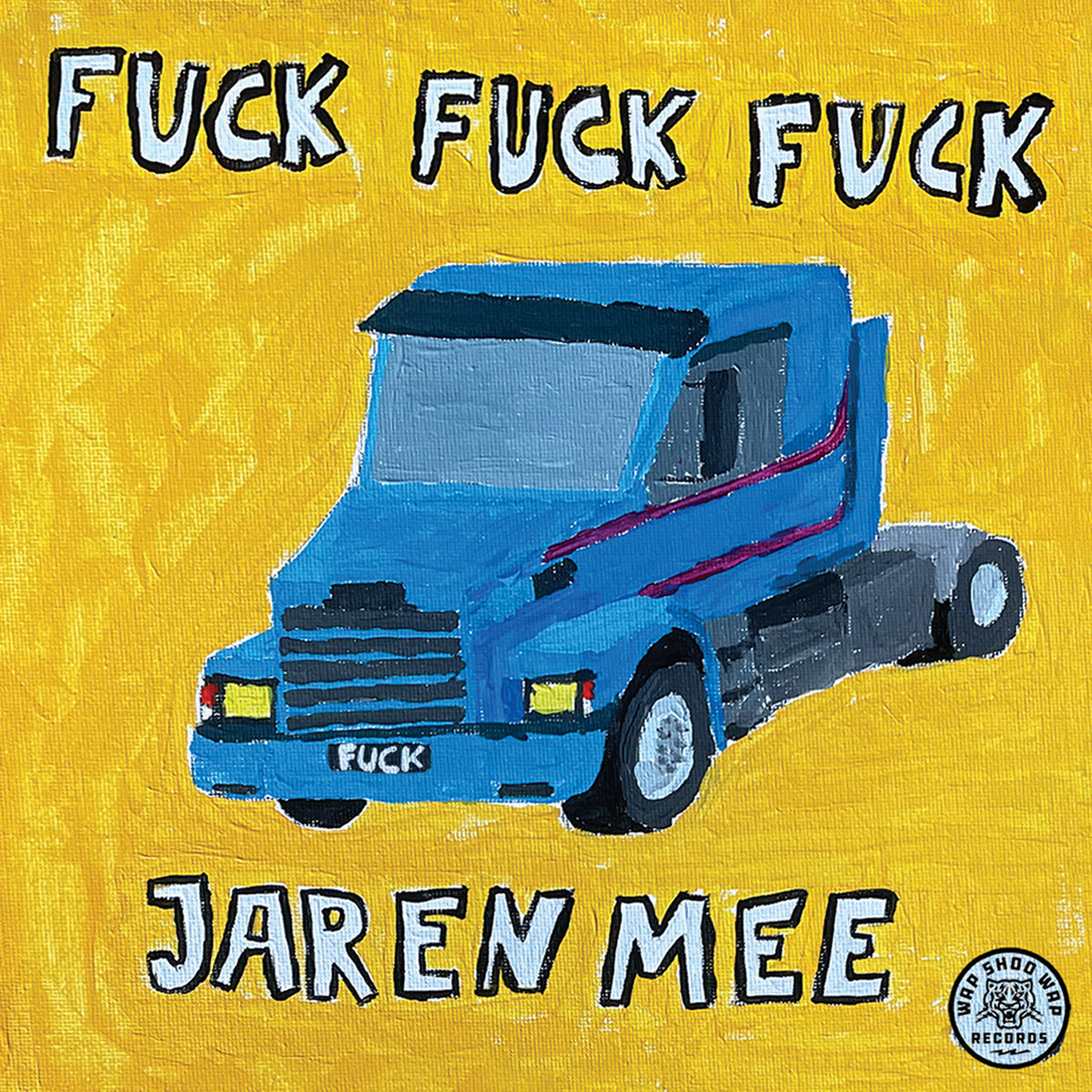 FuckFuckFuck - Jaren Mee / Amsterdam Moord (single) | Wap Shoo Wap