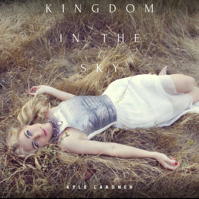 Kingdom in the Sky Kyle Lardner