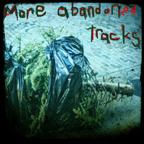 More abandoned tracks cover art