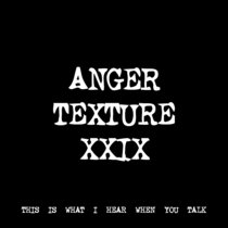 ANGER TEXTURE XXIX [TF01044] cover art
