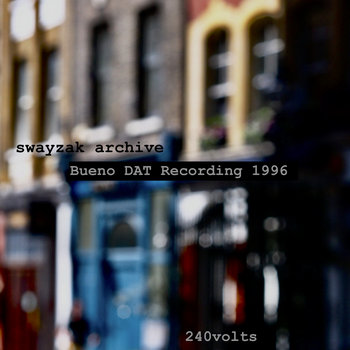 Bueno DAT Recording 1996 | swayzak