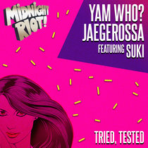 Yam Who? & Jaegerossa feat Suki - Tried, Tested cover art