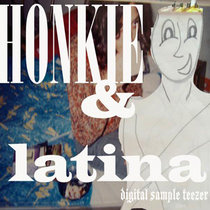 Honkie & Latina digital sample teezer cover art