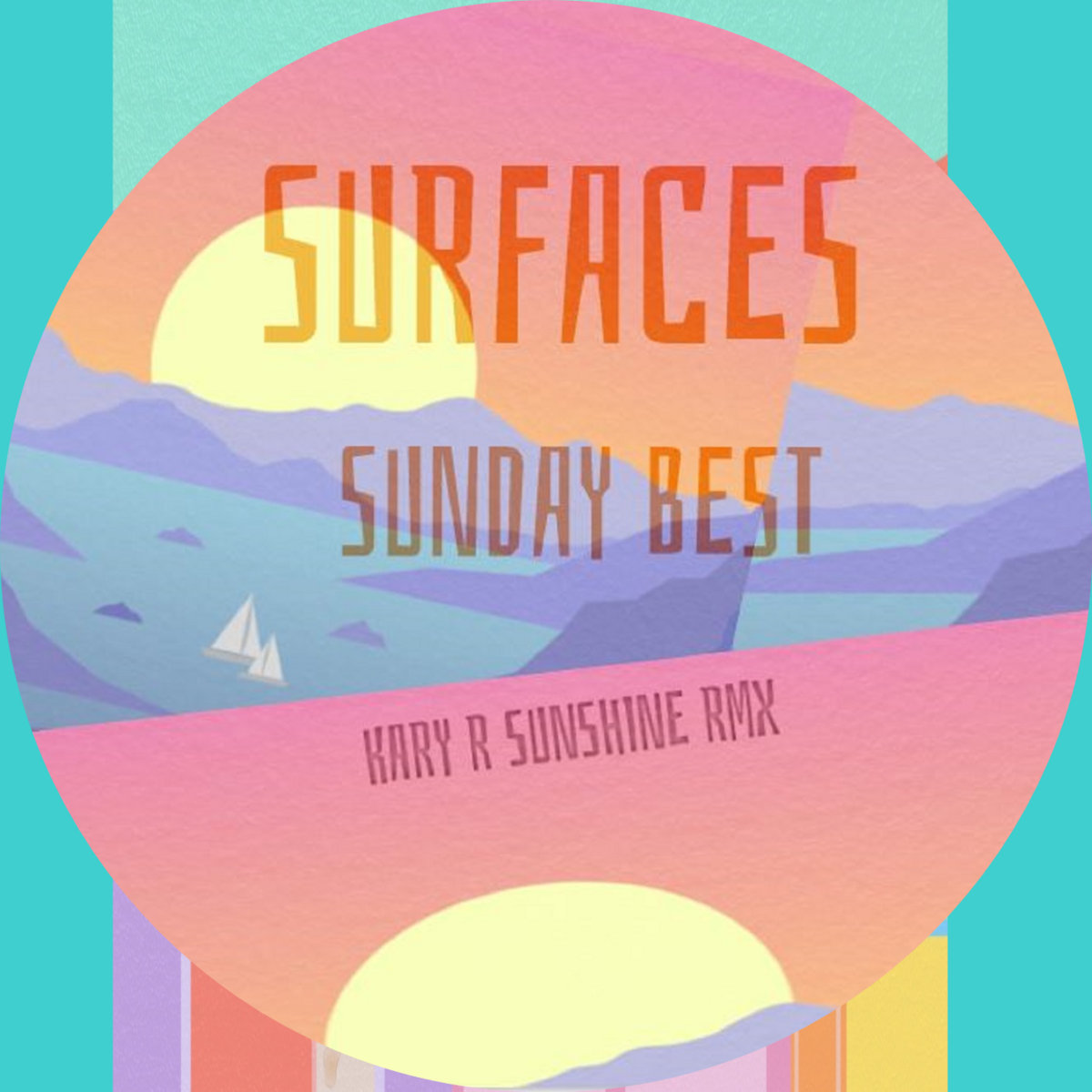 SURFACES - Sunday Best (KARY R RMX) | KARY R