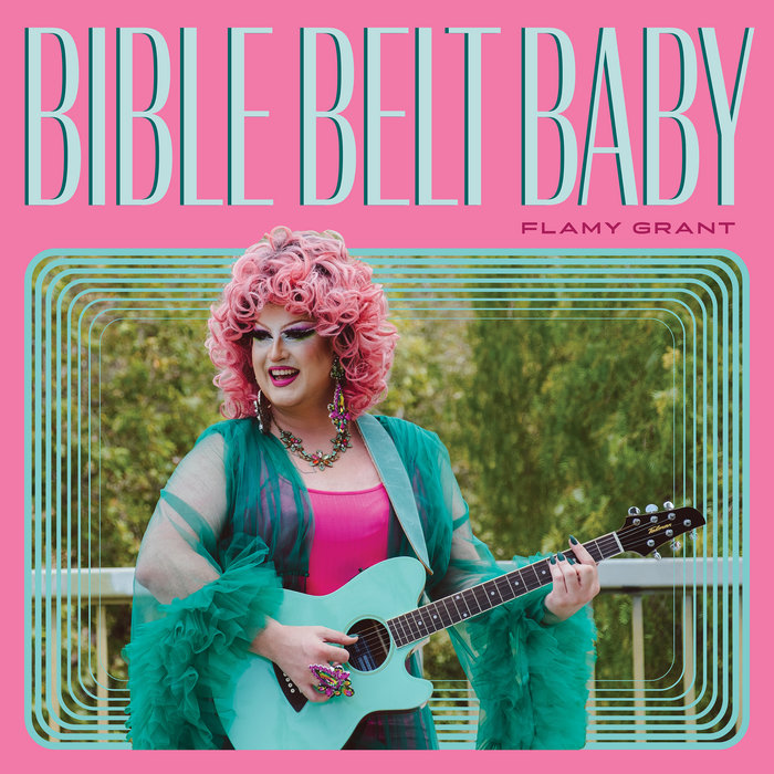 Bible Belt Baby - Flamy Grant - Bandcamp