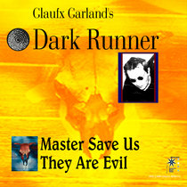 Master Save Us; They Are Evi -Dark Runner project cover art