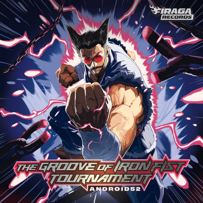The GROOVE of IRON FIST TOURNAMENT | Android52 & Firaga | Firaga