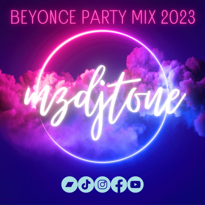 Beyonce Party Mix 2023 | Mz DJ Tone