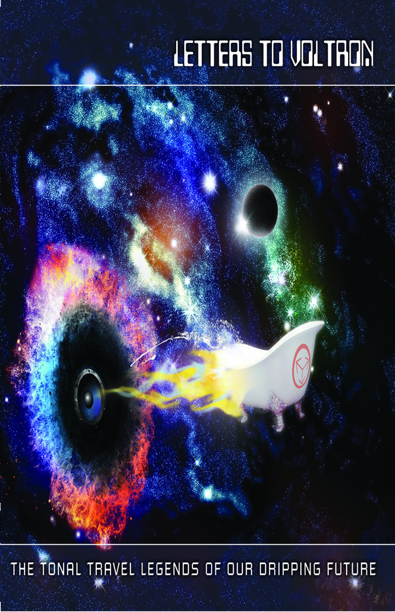 The Tonal Travel Legends of Our Dripping Future Letters to Voltron