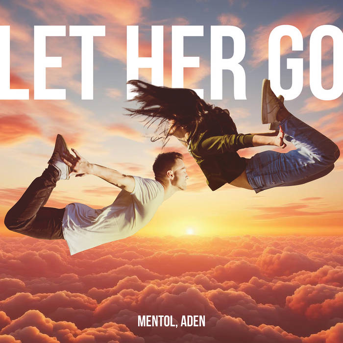 Let Her Go (Mentol ADEN Cover Remix) Passenger Mentol