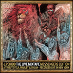 J.PERIOD Presents The Live Mixtape: Messengers Edition [Broadcast Version]