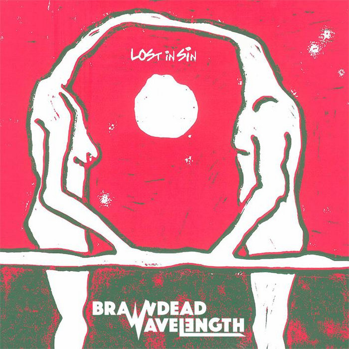 Lost in Sin | Braindead Wavelength