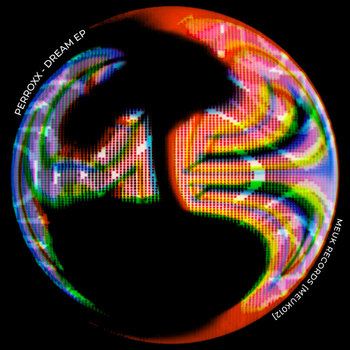 Dream EP [MEUK012] | Perroxx | MEUK Records