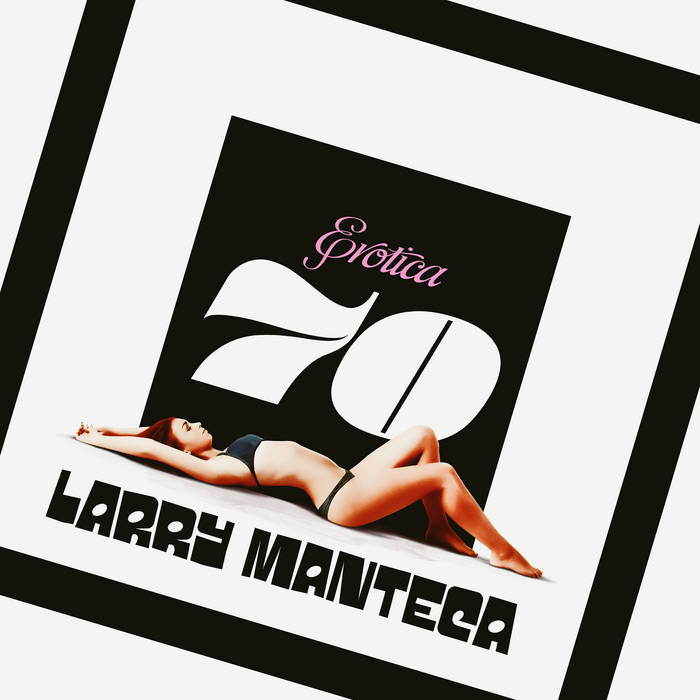 Erotica di Larry Manteca