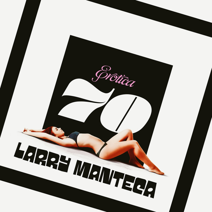 Pochette de Erotica 70 par Larry Manteca