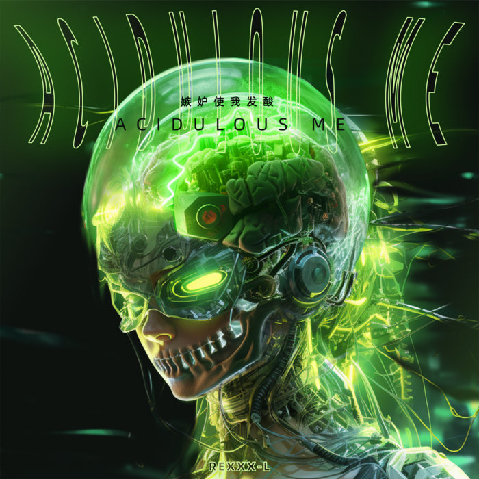 Acidulous me (EP) | REXXX-L