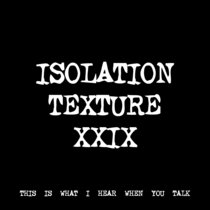 ISOLATION TEXTURE XXIX [TF00833] cover art