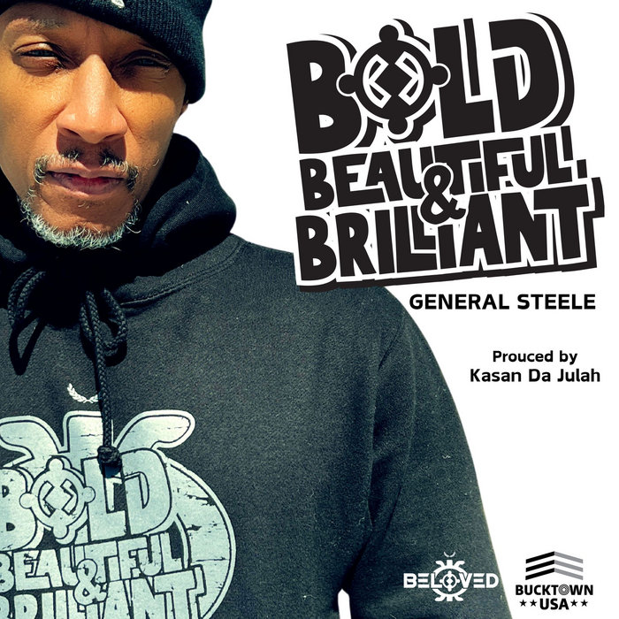 General Steele Rapper Bold Beautiful and Brilliant | General Steele