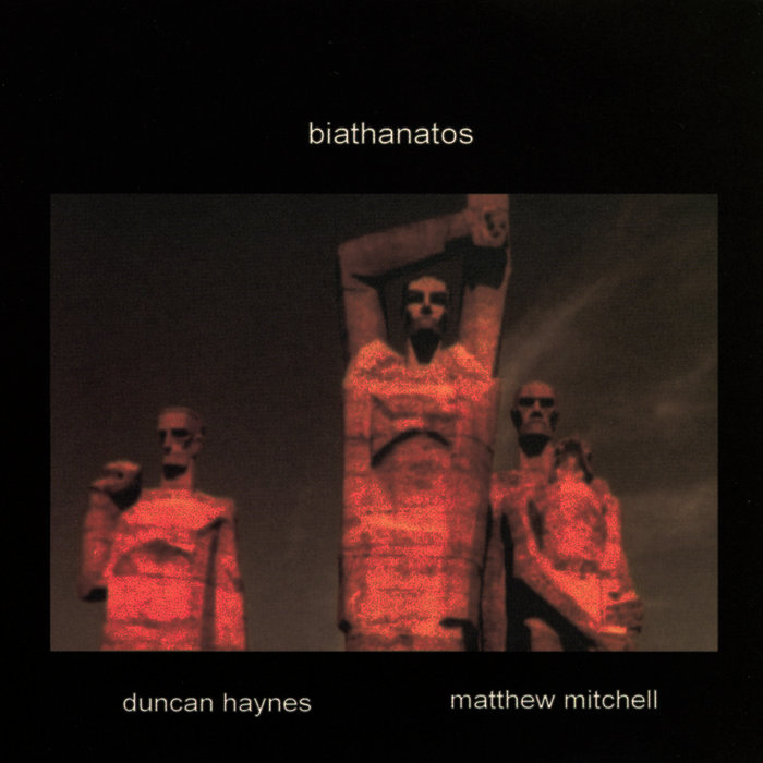 Biathanatos | Duncan Haynes/Matthew Mitchell | Leo Records