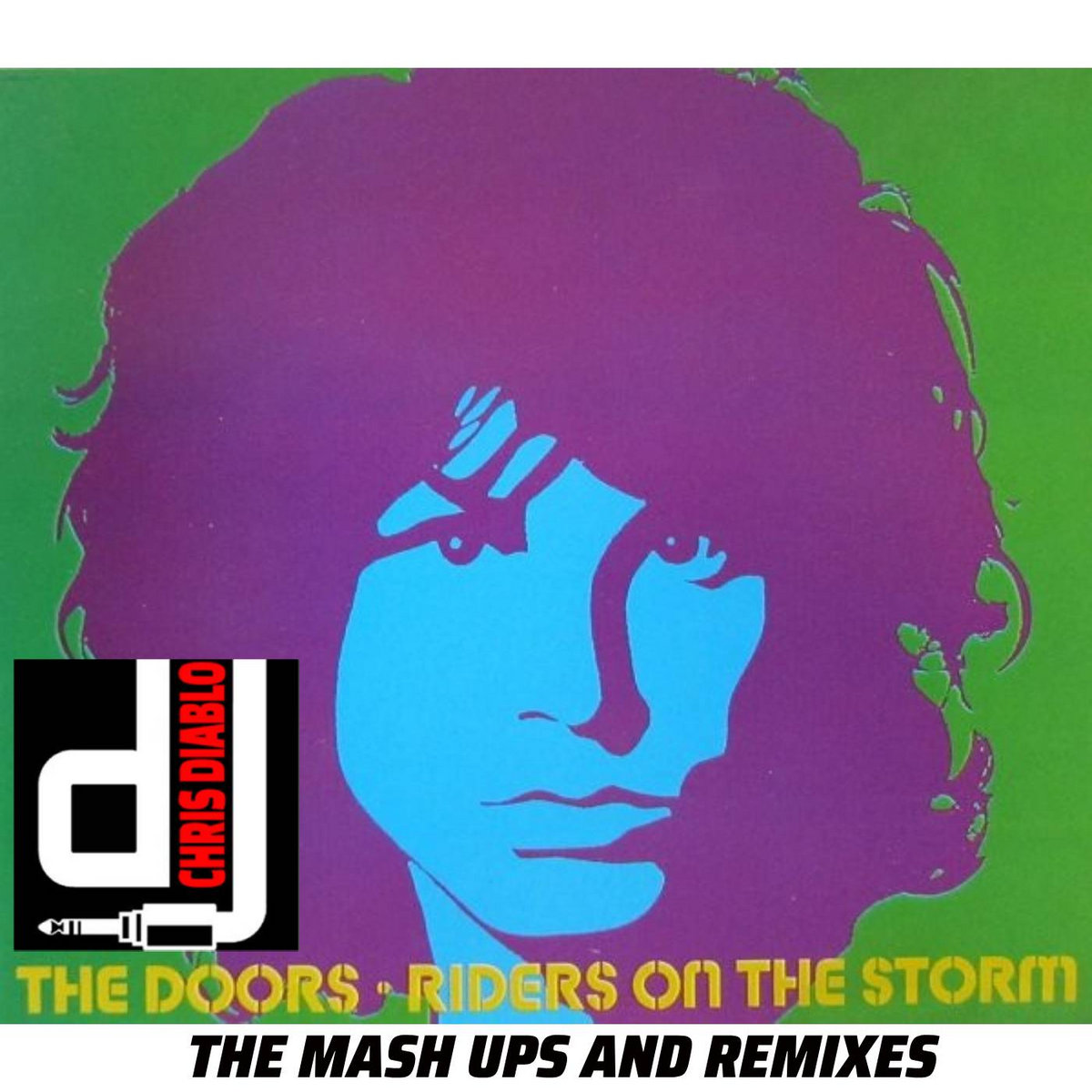 The Doors - Riders On The Storm - The Mash Ups And Remixes