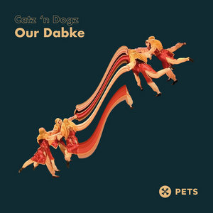 Catz 'n Dogz - Our Dabke EP [PETS196] cover