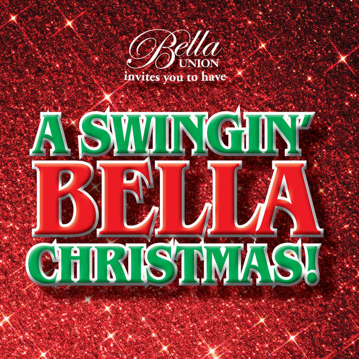A Swingin' Bella Christmas | The Bella All-Star Band