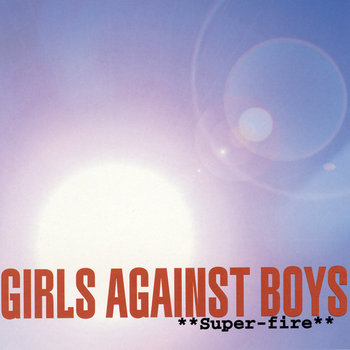洋楽 GIRLS AGAINST BOYS Super-fire a2333834281_2.jpg