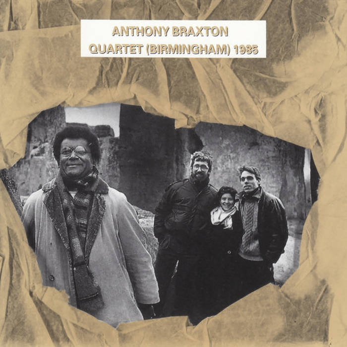 Quartet (Birmingham) 1985 | Anthony Braxton