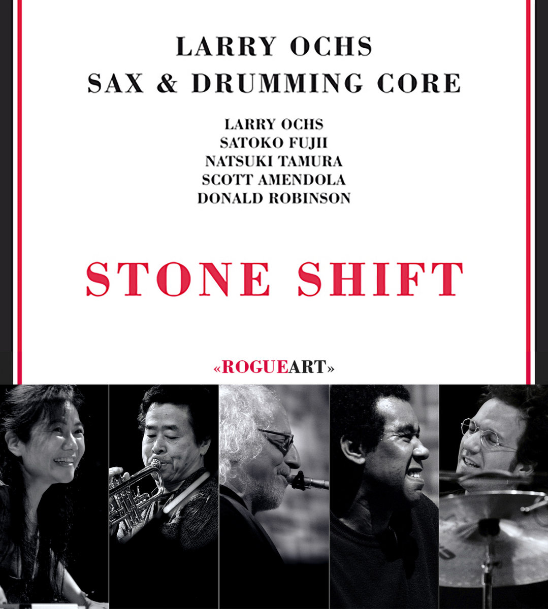 STONE SHIFT | LARRY OCHS SAX and DRUMMING CORE (L. Ochs, S. Fuji