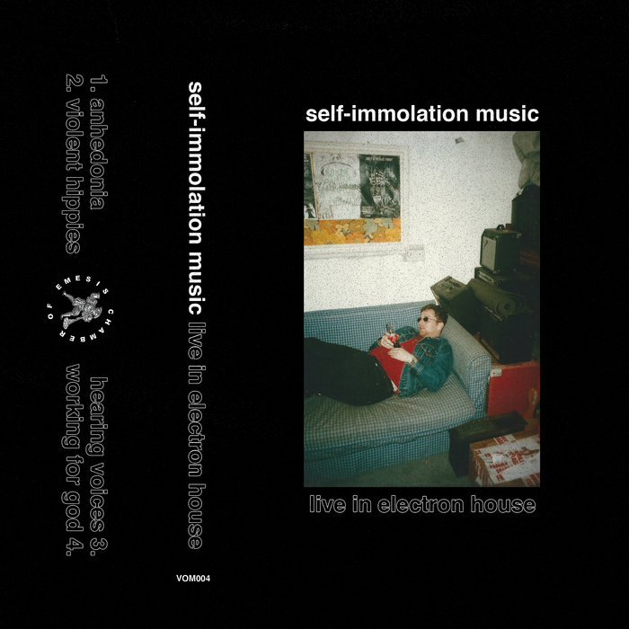 Live in Electron House SelfImmolation Music