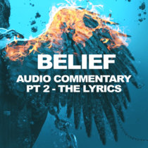 BELIEF - Audio Commentay PT2 The Lyrics cover art