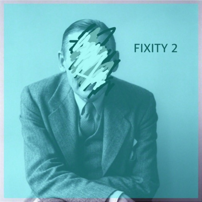 FIXITY 2 | Fixity